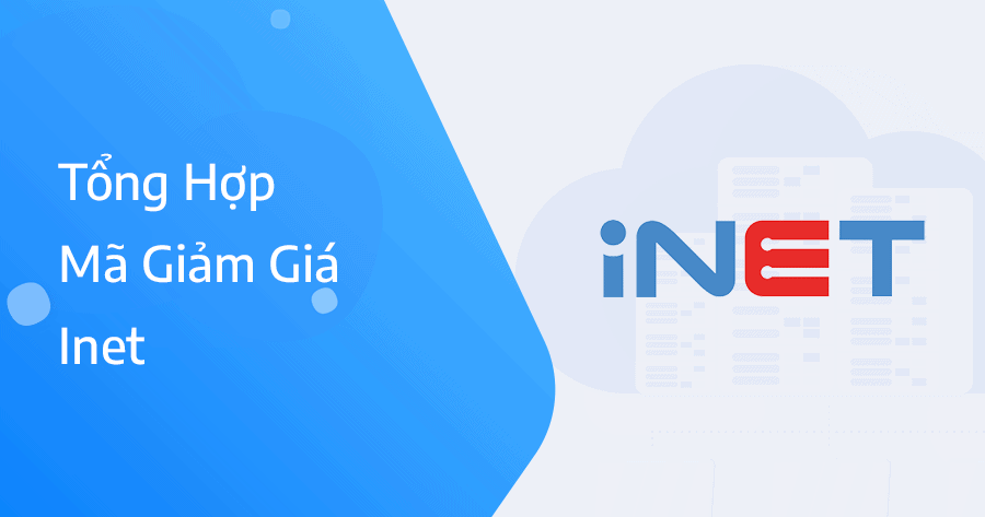 tổng hợp mã giảm giá inet mới nhất