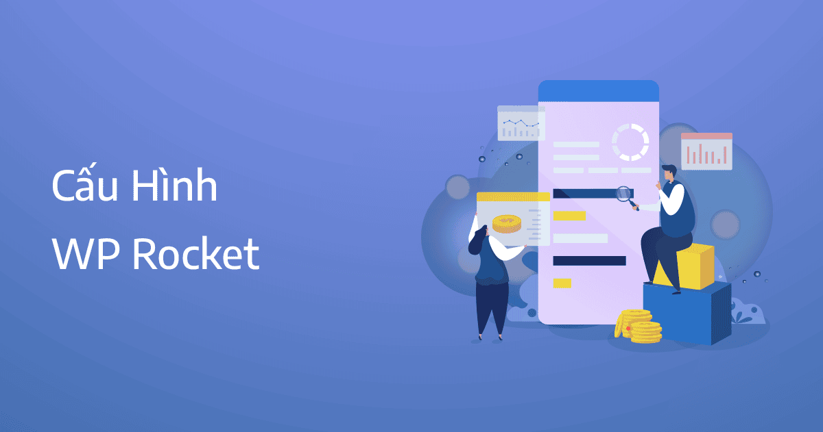 hướng dẫn cấu hình wp rocket chi tiết