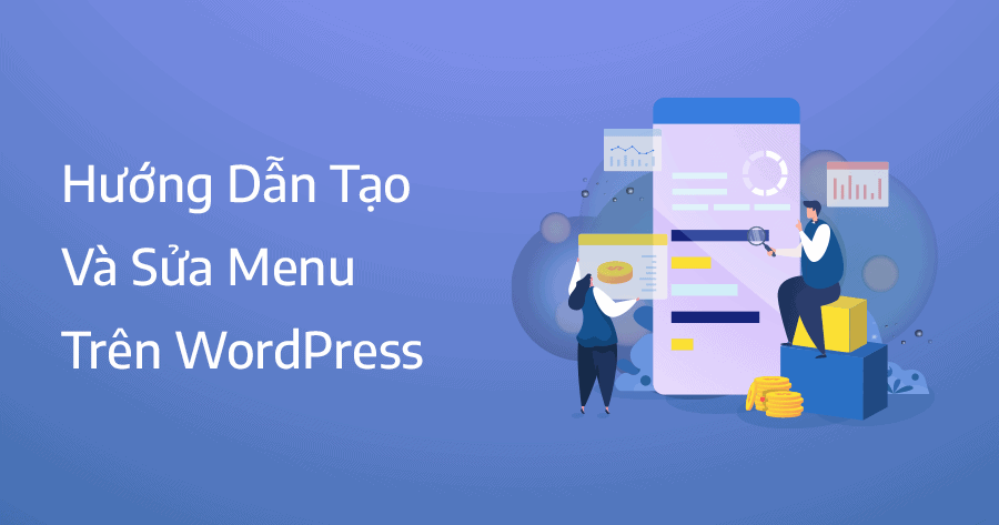 hướng dẫn tạo và chỉnh sửa menu trong wordpress