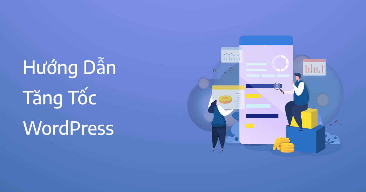 hướng dẫn tăng tốc website wordpress