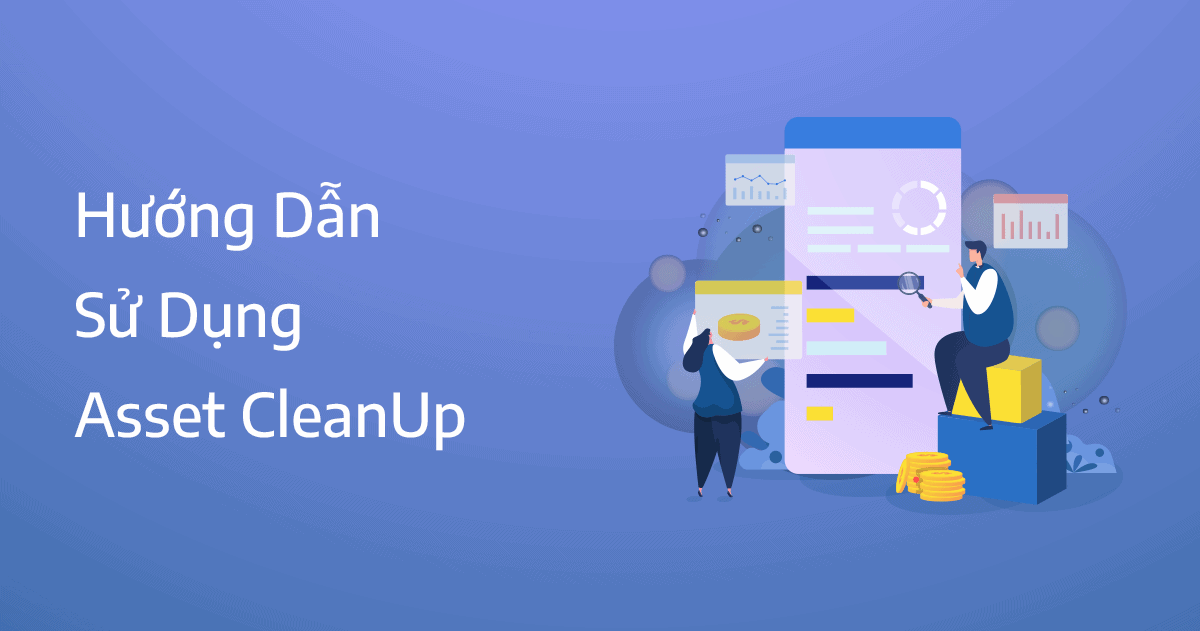 hướng dẫn sử dụng asset cleanup